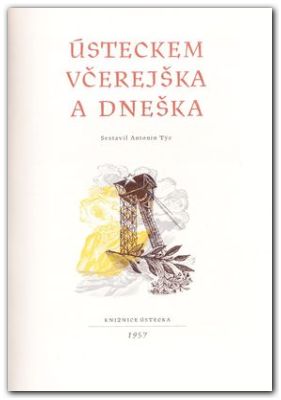Ústeckem včerejška a dneška