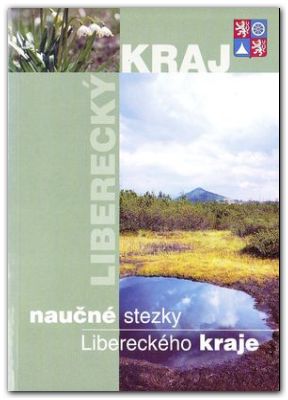 Liberecký kraj. Naučné stezky Libereckého kraje. 2. vydání