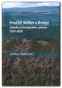 Hradiště Kaňkov u Braňan. Výsledky archeologického výzkumu (2023-2024)