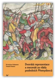 Dvorská reprezentace a mecenát za vlády posledních Přemyslovců