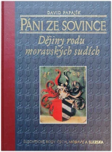 Páni ze Sovince. Dějiny rodu moravských sudích