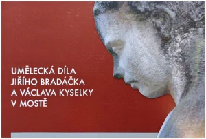 Umělecká díla Jiřího Bradáčka a Václava Kyselky v Mostě