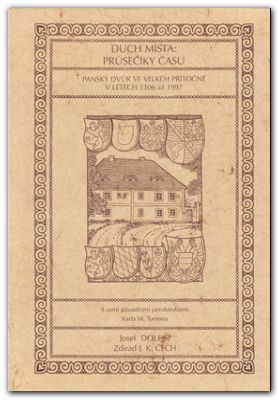 Panský dvůr ve Velkém Přítočně 1306 -1997. Duch místa. Průsečíky času