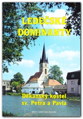 Ledečské dominanty. Hrad. Děkanský kostel sv. Petra a Pavla