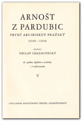 Arnošt z Pardubic. První arcibiskup pražský (1346-1364)